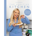 The Positive Kitchen: Over 60 Recipes for Balanced, Budget, and Banging Food