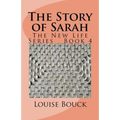 The Story of Sarah: The New Life Series Book 4