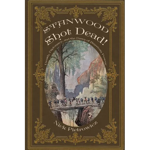 Stanwood Shot Dead!: Death, Diplomacy, and the Dawn of American Power
