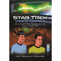 Star Trek Video Games: An Unofficial Guide to the Final Frontier