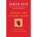 Feeding the Hungry Heart: The Experience of Compulsive Eating