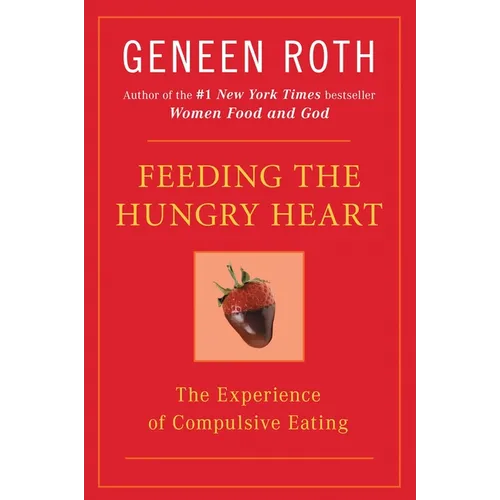 Feeding the Hungry Heart: The Experience of Compulsive Eating