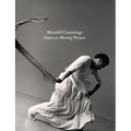 Blondell Cummings: Dance as Moving Pictures