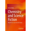 Chemistry and Science Fiction: What We Can Learn from the Future