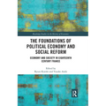 The Foundations of Political Economy and Social Reform: Economy and Society in Eighteenth Century France