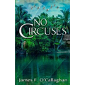No Circuses: Novel