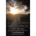 Life: The Paths and Choices We Make