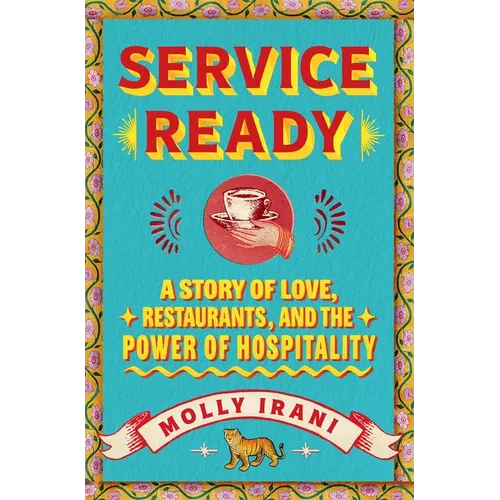 Service Ready: A Story of Love, Restaurants, and the Power of Hospitality