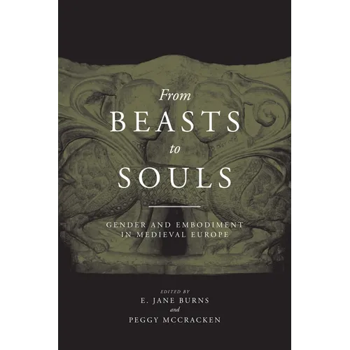 From Beasts to Souls: Gender and Embodiment in Medieval Europe - Paperback