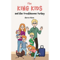 The King Kids and the Troublesome Turkey