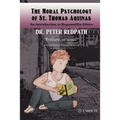 The Moral Psychology of St. Thomas Aquinas: An Introduction to Ragamuffin Ethics