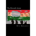 The Eleventh Arrow: Then in 1956... the people of Hungary revolted!