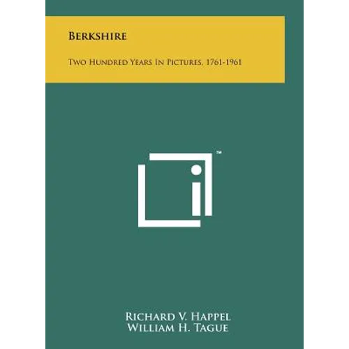 Berkshire: Two Hundred Years in Pictures, 1761-1961