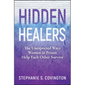 Hidden Healers: The Unexpected Ways Women in Prison Help Each Other Survive