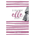 Si Seulement Elle Savait ! (for Better and for the Best)