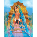 Our Lady of Guadalupe and Her Dear Juani