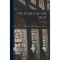 The Ethics of the Dust: Fiction: Fair and Foul; the Elements of Drawing