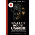 The Fall of the House of Usher (TV Tie-In Edition): And Other Stories That Inspired the Netflix Series