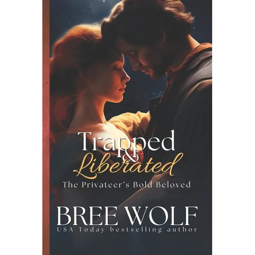 Trapped & Liberated: The Privateer's Bold Beloved