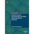 Evidence-Based Policymaking and Public Administration in Denmark