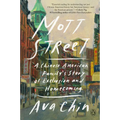 Mott Street: A Chinese American Family's Story of Exclusion and Homecoming