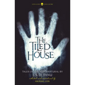 The Tiled House: Tales of Terror by J. S. Le Fanu