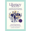 Literacy Roots: Nurturing Your Child's Reading Journey from Birth to Brilliance