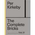 Per Kirkeby: The Complete Bricks: Vol. 2: The Unrealized Projects