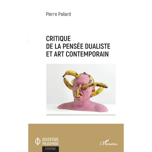 Critique de la pensée dualiste et art contemporain