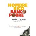 Hombre Rico Banco Pobre: Lo que los bancos no quieren que sepas sobre el dinero