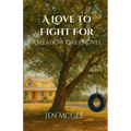 A Love to Fight for: A Meadow Oaks Novel