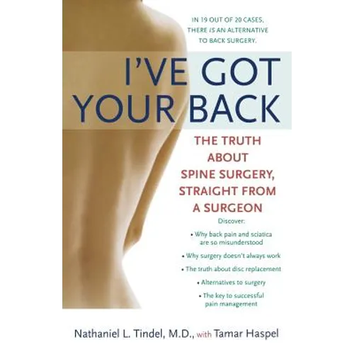I've Got Your Back: The Truth About Spine Surgery, Straight From A Surgeon