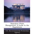 Hazardous Waste Management: A Guide to the Regulations