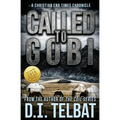 Called To Gobi: A Christian End Times Chronicle