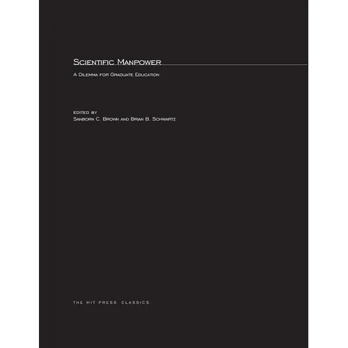 Scientific Manpower: A Dilemma for Graduate Education