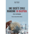 Une société civile iranienne en diaspora: Essai sociologique