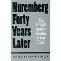 Nuremberg Forty Years Later: The Struggle Against Injustice in Our Time