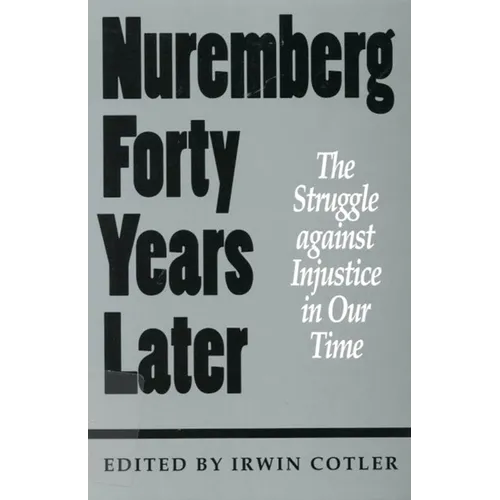 Nuremberg Forty Years Later: The Struggle Against Injustice in Our Time