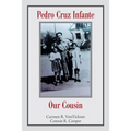 Pedro Cruz Infante Our Cousin