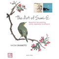 The Art of Sumi-E: Beautiful Ink Painting Using Japanese Brushwork