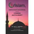 Chrislam, Abraham Accords, and the Coming Antichrist