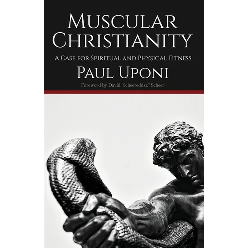 Muscular Christianity: A Case for Spiritual and Physical Fitness