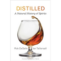 Distilled: A Natural History of Spirits