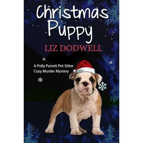 The Christmas Puppy: A Polly Parrett Pet-Sitter Cozy Murder Mystery: Book 5