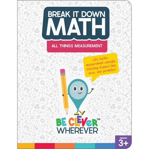 Break It Down All Things Measurement Reference Book