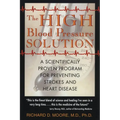 The High Blood Pressure Solution: A Scientifically Proven Program for Preventing Strokes and Heart Disease