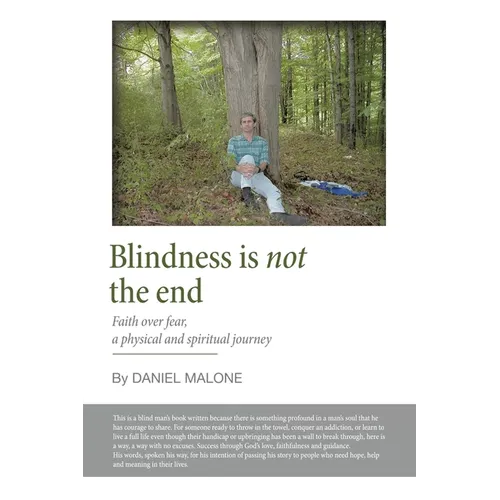Blindness is not the end: Faith over fear, a physical and spiritual journey