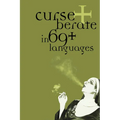 Curse + Berate in 69+ Languages