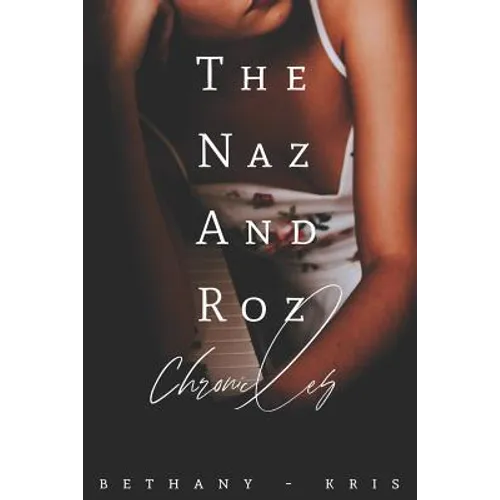 The Naz and Roz Chronicles