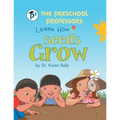 The Preschool Professors Learn How Seeds Grow